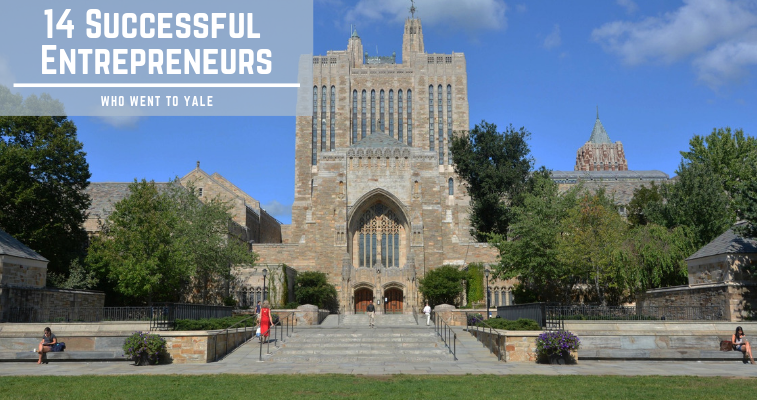 14 Successful Entrepreneurs Who Went to Yale banner image