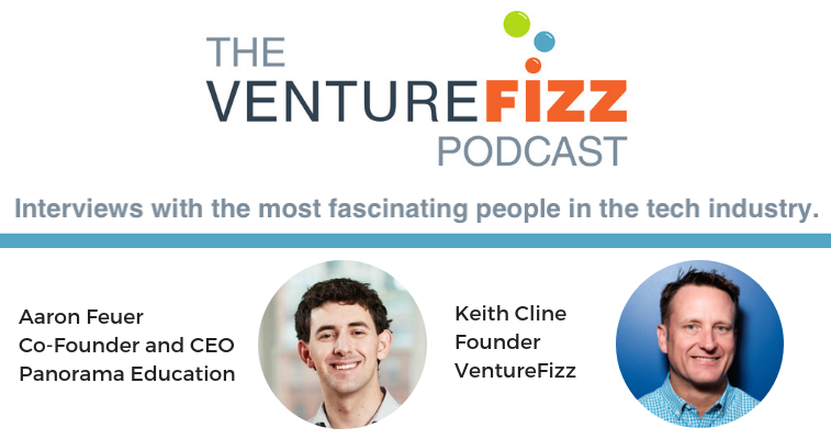 The VentureFizz Podcast: Aaron Feuer - Co-Founder and CEO of Panorama Education banner image