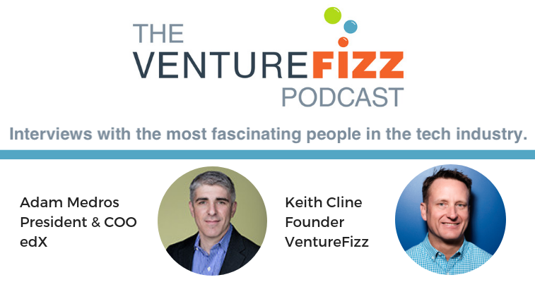 The VentureFizz Podcast: Adam Medros - President & COO of edX banner image