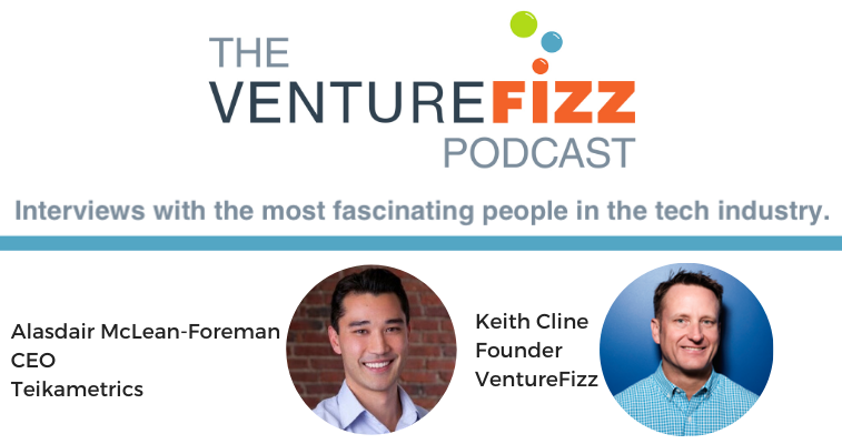 The VentureFizz Podcast: Alasdair McLean-Foreman - CEO of Teikametrics banner image