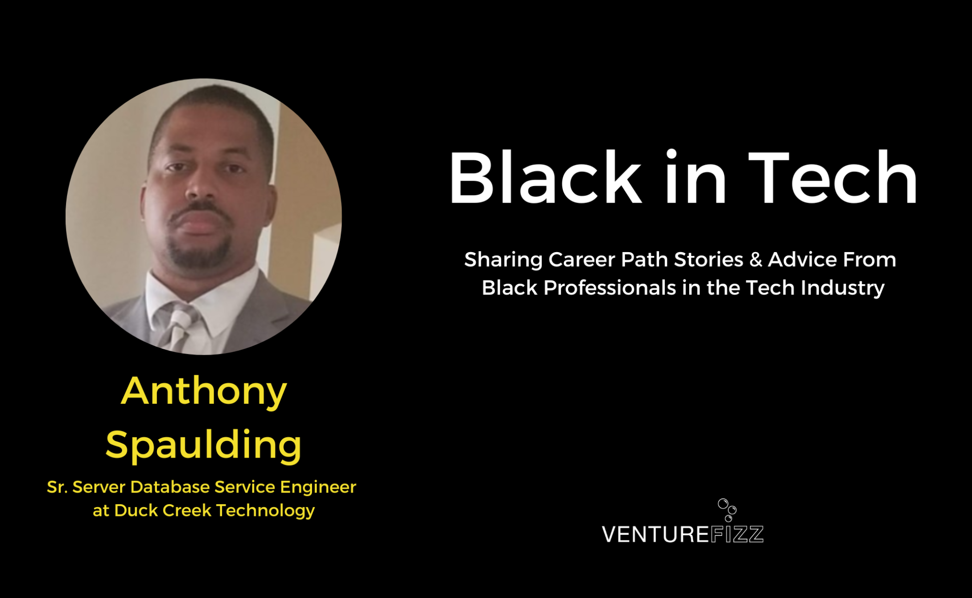 Black in Tech: Anthony Spaulding, Sr. Server Database Service Engineer at Duck Creek Technologies banner image