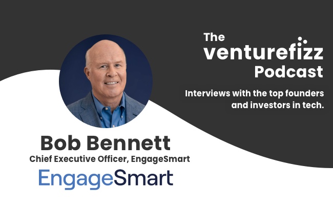 The VentureFizz Podcast: Bob Bennett - Founder & CEO of EngageSmart banner image