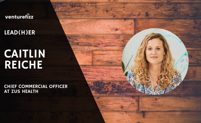 Lead(H)er Profile - Caitlin Reiche, Chief Commercial Officer at Zus Health banner image