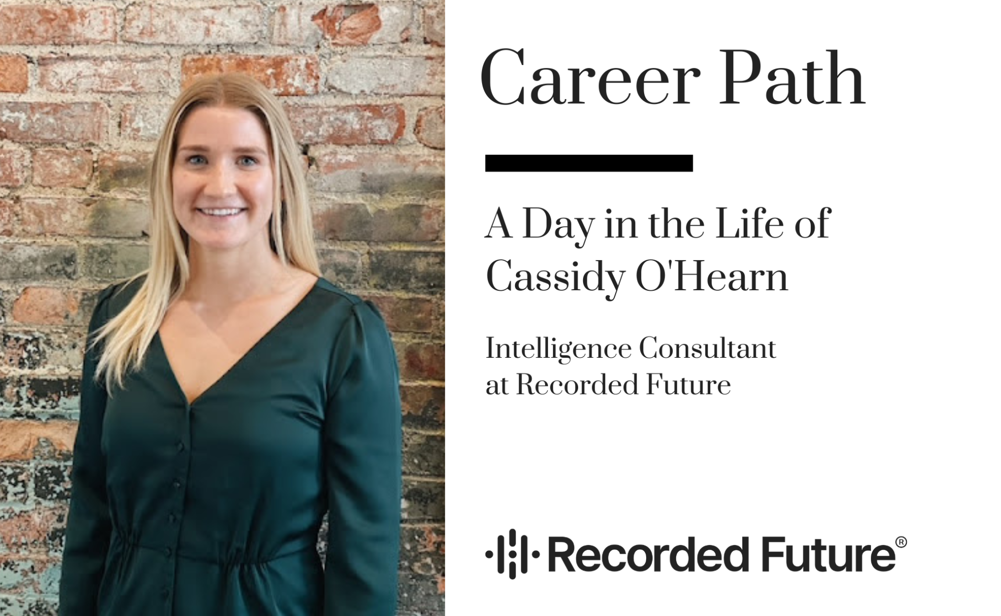 Career Path - Cassidy O'Hearn, Intelligence Consultant at Recorded Future banner image