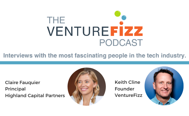 The VentureFizz Podcast: Claire Fauquier - Principal at Highland Capital Partners banner image