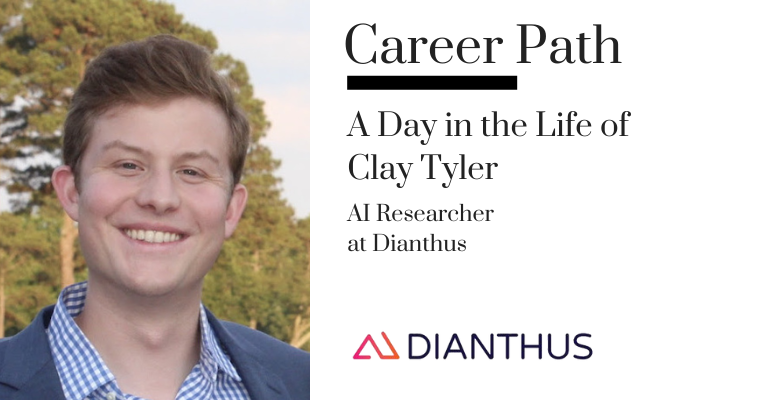 Career Path - Clay Tyler, AI Researcher at Dianthus banner image