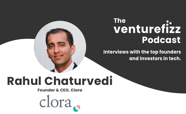 The VentureFizz Podcast: Rahul Chaturvedi - Founder & CEO of Clora banner image