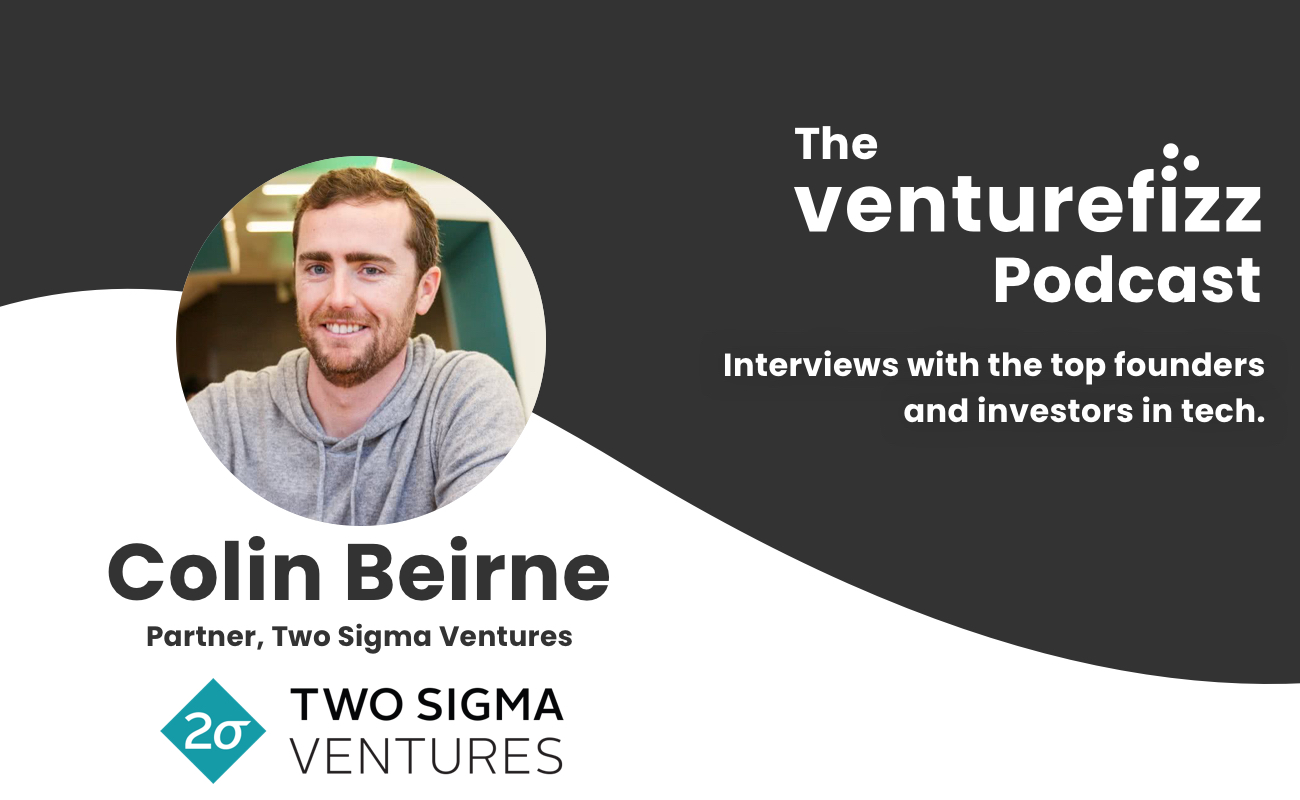 The VentureFizz Podcast: Colin Beirne - Partner at Two Sigma Ventures banner image
