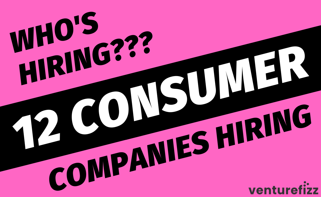 Who's Hiring??? 12 Consumer Companies Hiring banner image