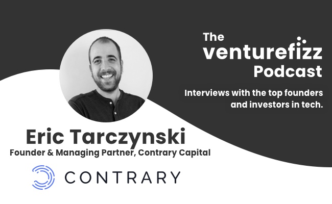 The VentureFizz Podcast: Eric Tarczynski - Founder & Managing Partner of Contrary Capital banner image