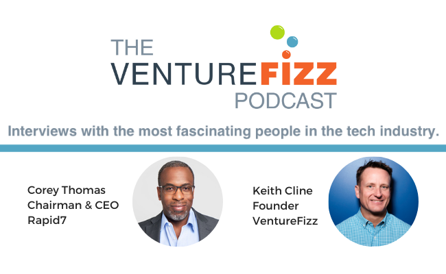 The VentureFizz Podcast: Corey Thomas - Chairman & CEO, Rapid7 banner image