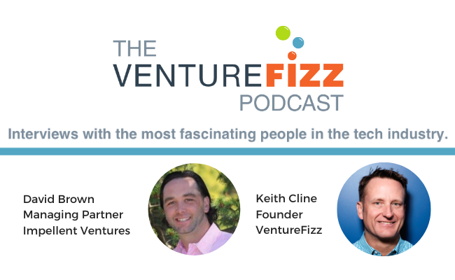 The VentureFizz Podcast: David Brown - Managing Partner at Impellent Ventures banner image