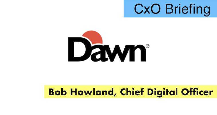 CxO Briefing: Dawn Foods Chief Digital Officer Bob Howland banner image