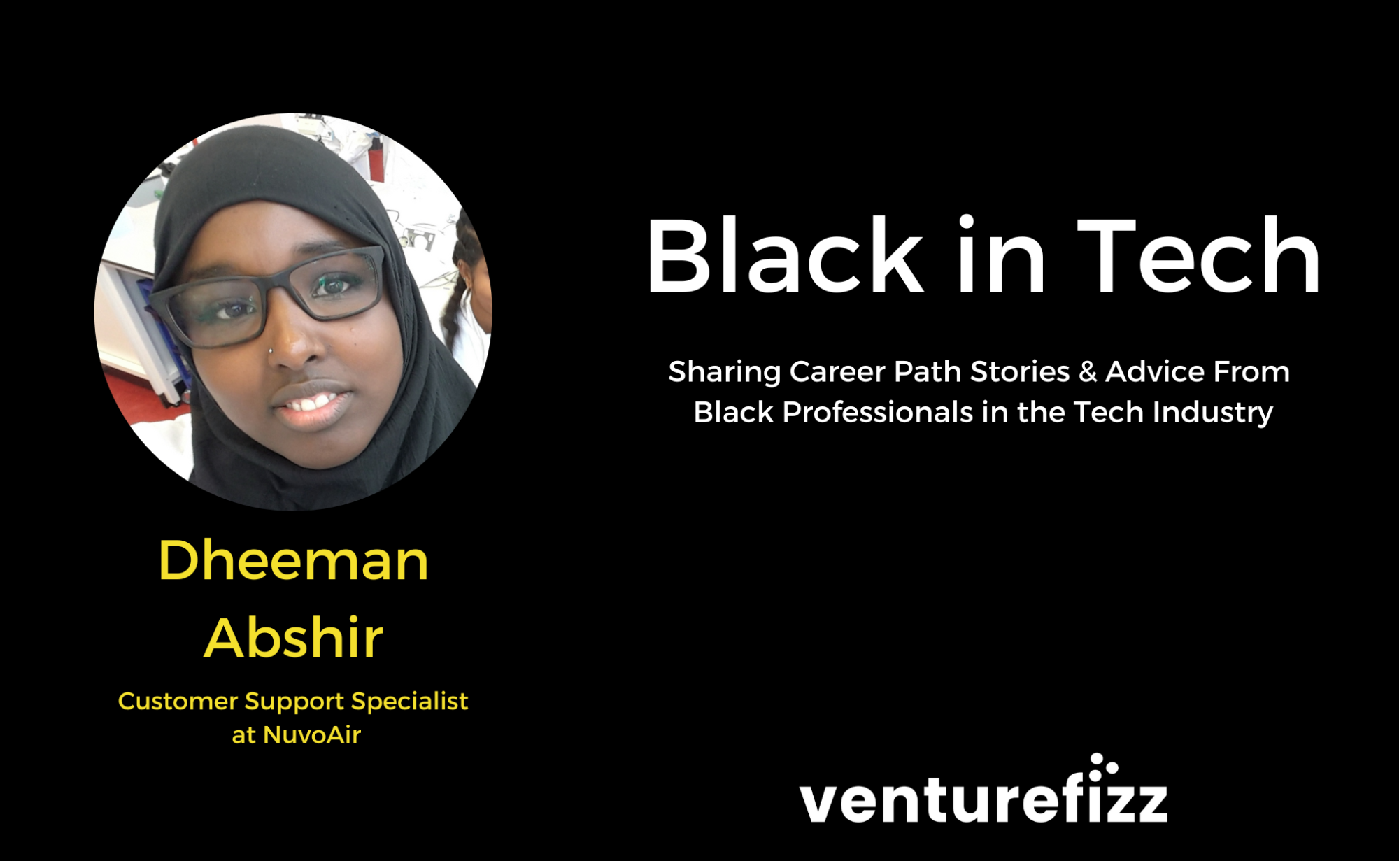 Black in Tech: Dheeman Abshir, Customer Support Specialist at NuvoAir banner image