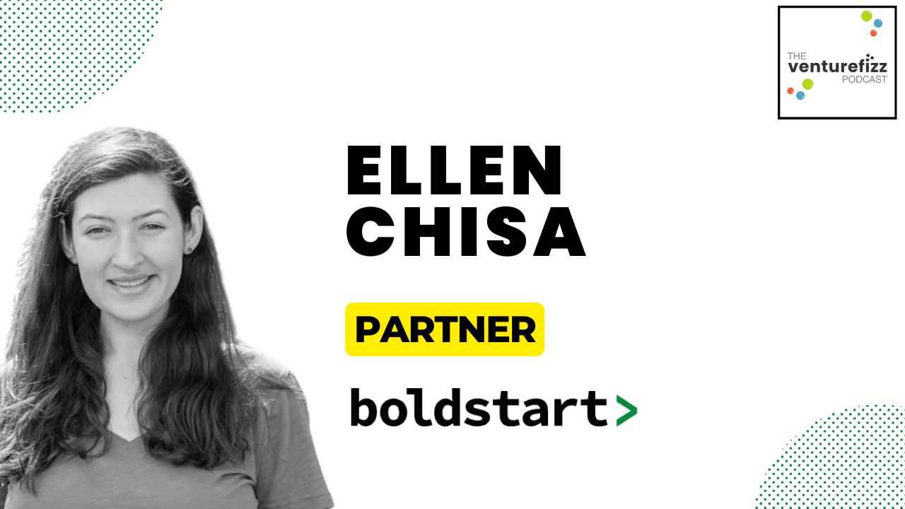 The VentureFizz Podcast: Ellen Chisa - Partner, boldstart ventures banner image