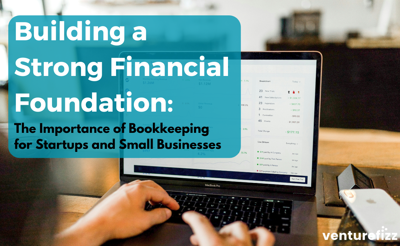 Building a Strong Financial Foundation: The Importance of Bookkeeping for Startups and Small Businesses banner image