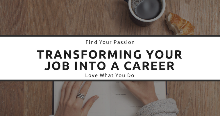 Transforming Your "Job" Into Your Career banner image