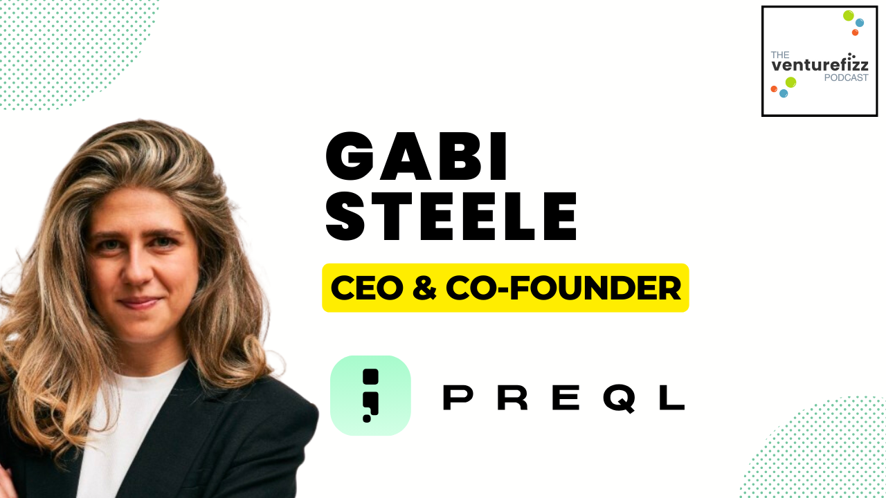 The VentureFizz Podcast: Gabi Steele - Co-Founder & CEO, Preql banner image