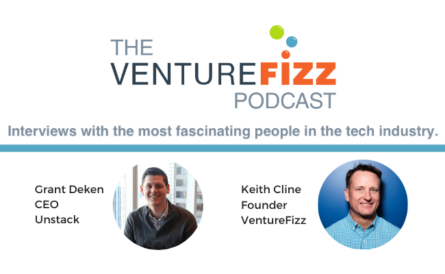 The VentureFizz Podcast: Grant Deken - CEO & Co-Founder of Unstack banner image