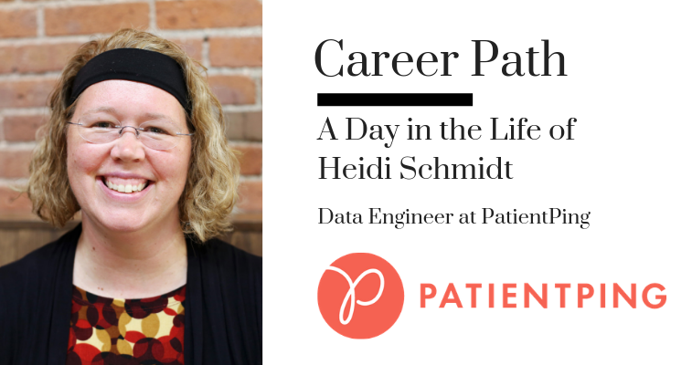 Career Path: Heidi Schmidt, Data Engineer at PatientPing banner image