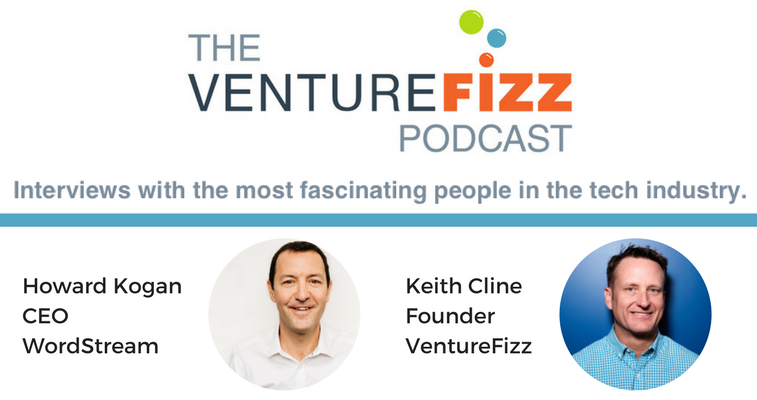 The VentureFizz Podcast: Howard Kogan - CEO of WordStream banner image