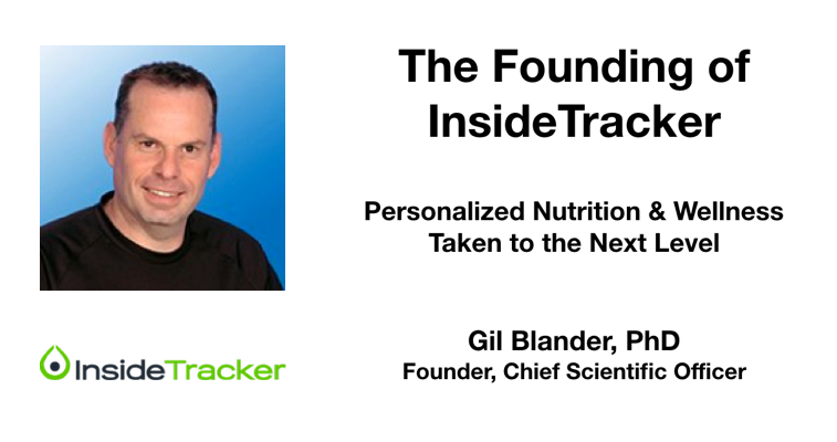 The Founding of InsideTracker: Personalized Nutrition & Wellness Taken to the Next Level [Video] banner image