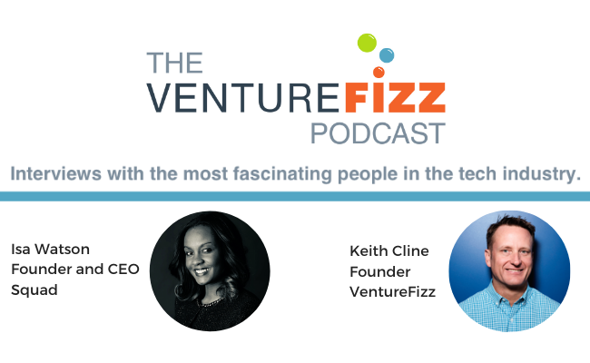 The VentureFizz Podcast: Isa Watson - Founder and CEO of Squad banner image
