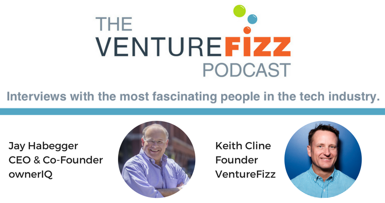 The VentureFizz Podcast: Jay Habegger - Co-Founder and CEO of ownerIQ banner image