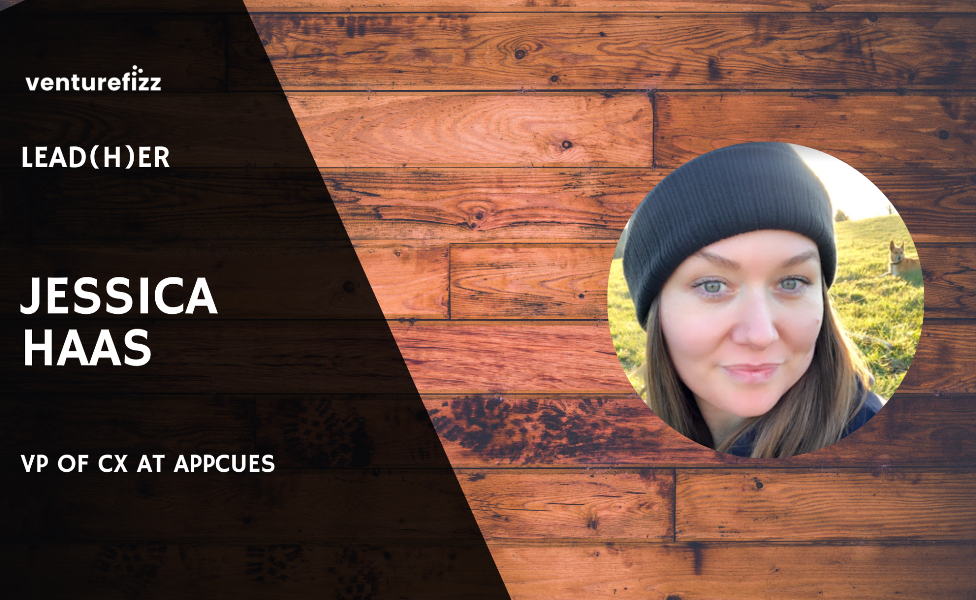 Lead(H)er Profile - Jessica Haas, VP of CX at Appcues banner image