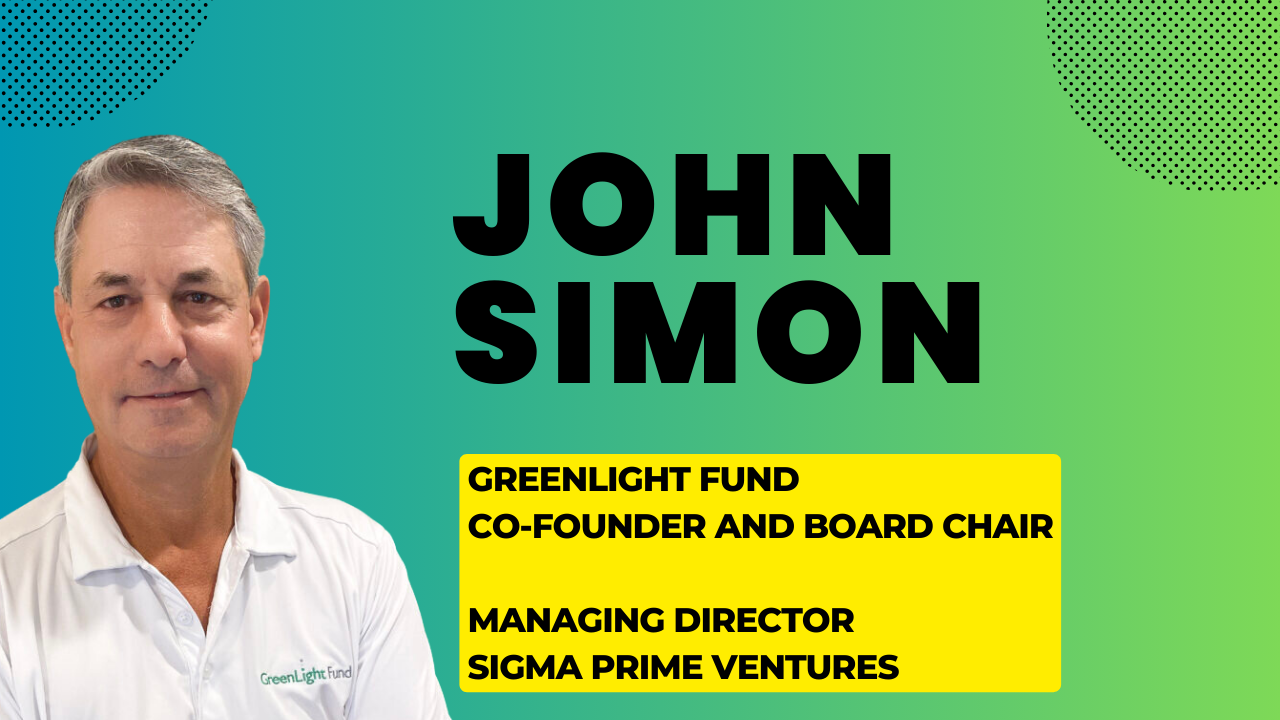 The VentureFizz Podcast: John Simon - Co-Founder & Board Chair of the GreenLight Fund & Managing Director of Sigma Prime Ventures banner image