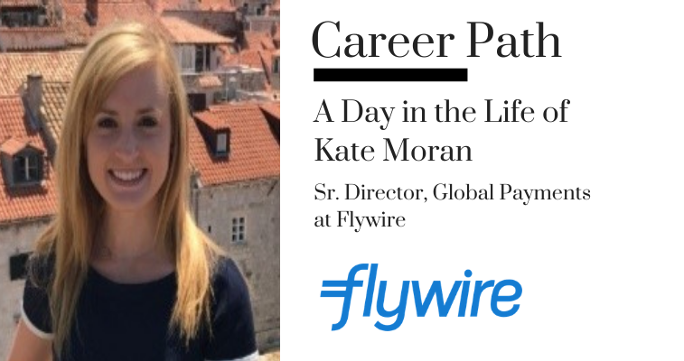 Career Path - Kate Moran, Sr. Director, Global Payments at Flywire banner image