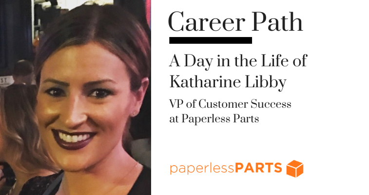 Career Path - Katharine Libby, VP of Customer Success at Paperless Parts banner image