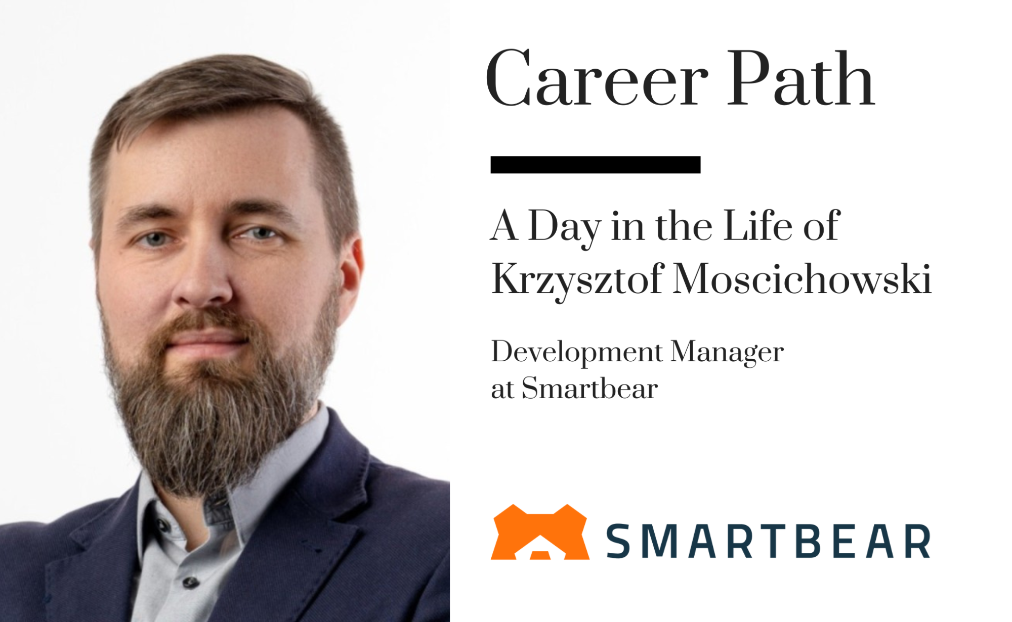 Career Path - Krzysztof Moscichowski, Development Manager at SmartBear banner image