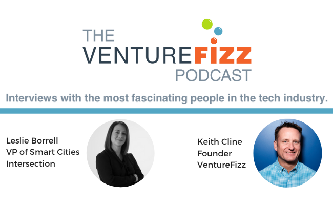 The VentureFizz Podcast: Leslie Borrell - VP of Smart Cities at Intersection banner image