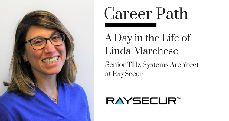 Career Path - Linda Marchese, Senior THz Systems Architect at RaySecur banner image