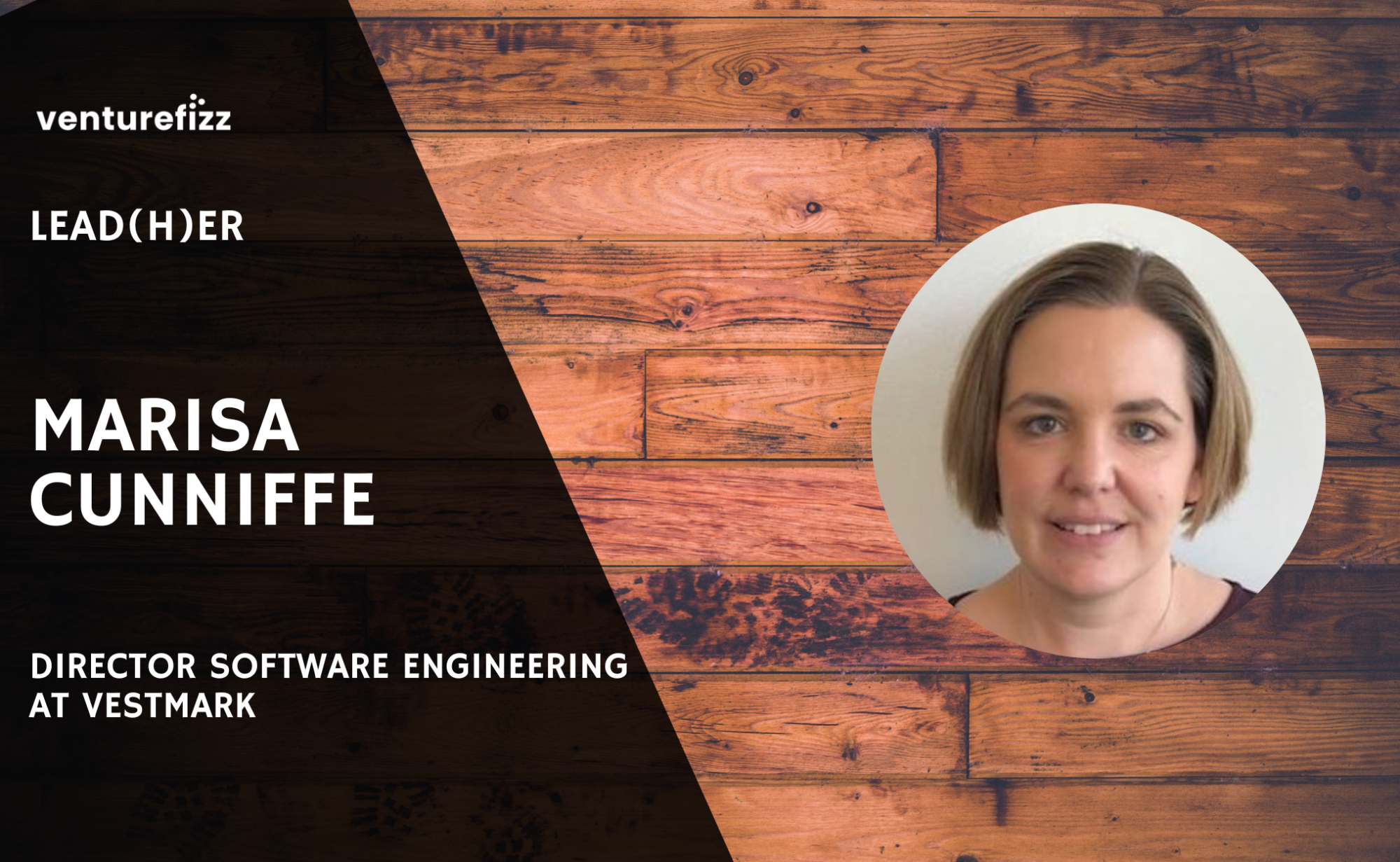 Lead(H)er Profile – Marisa Cunniffe, Director Software Engineering at Vestmark banner image