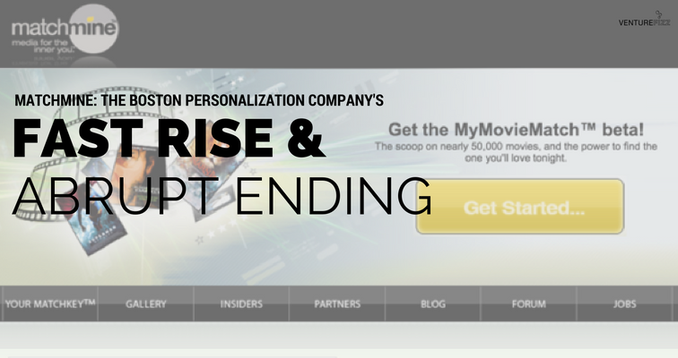 MatchMine: the Boston Personalization Company's Fast Rise & Abrupt Ending   banner image