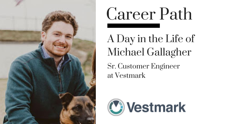 Career Path - Michael Gallagher, Sr. Customer Engineer at Vestmark banner image