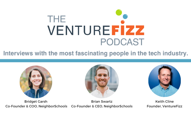 The VentureFizz Podcast: Brian Swartz & Bridget Garsh - Co-Founders of NeighborSchools banner image