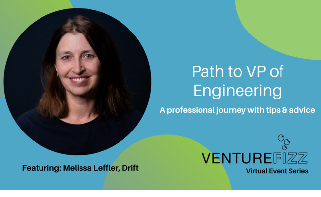 VentureFizz Event Recap - Path to VP of Engineering, Melissa Leffler of Drift banner image