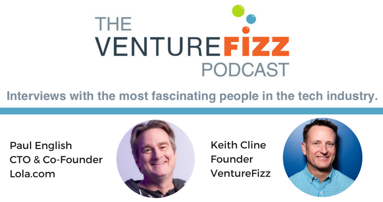 The VentureFizz Podcast: Paul English - Co-Founder and CTO of Lola.com banner image