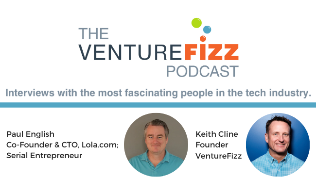 The VentureFizz Podcast: Paul English - Co-Founder & CTO of Lola.com and Serial Entrepreneur banner image