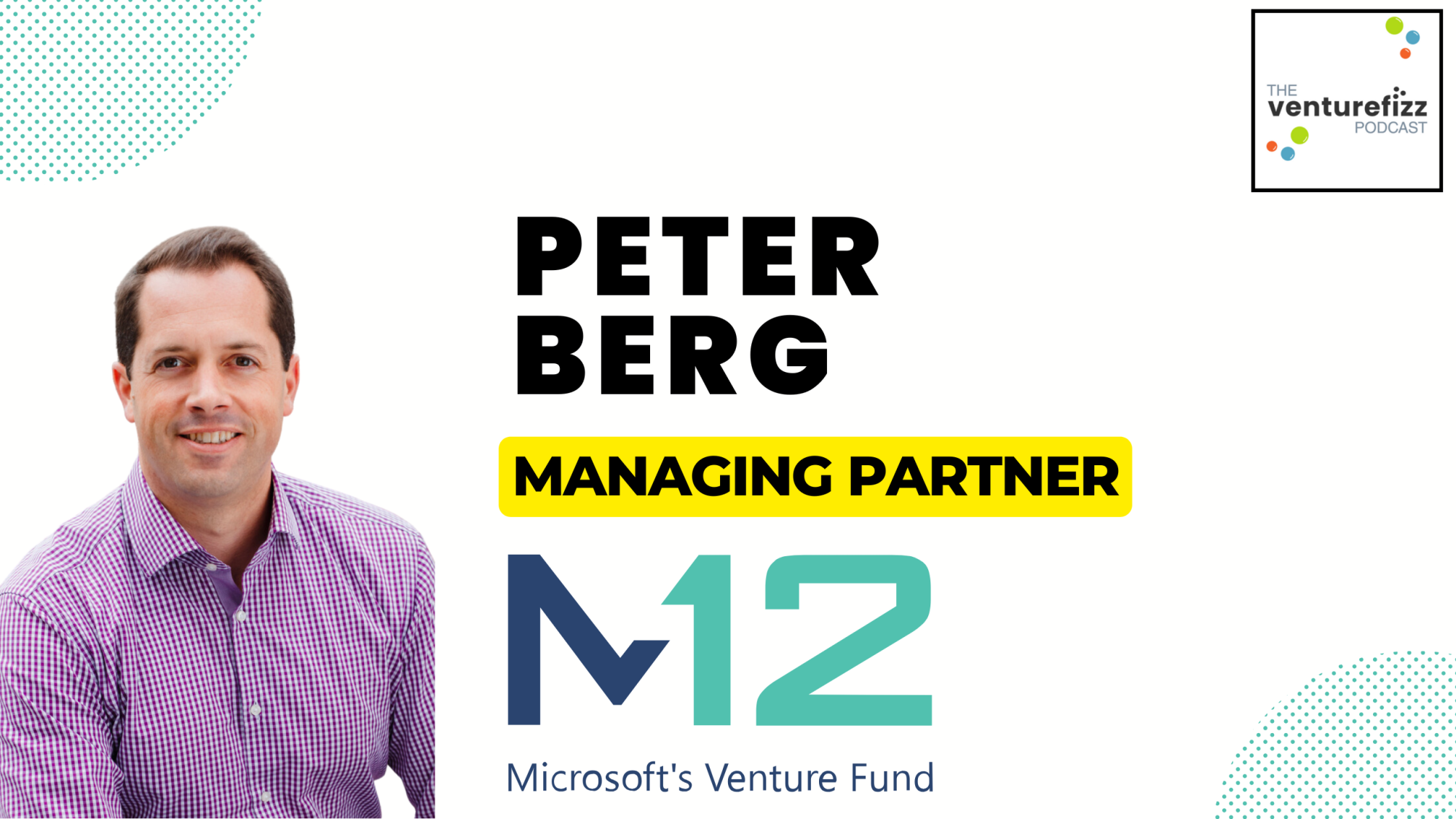 The VentureFizz Podcast: Peter Berg - Managing Partner, M12 (Microsoft's VC Fund) banner image