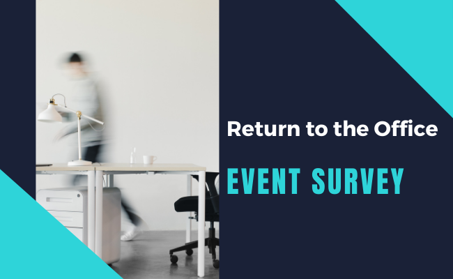 Return to the Office Event - Take Our Survey banner image