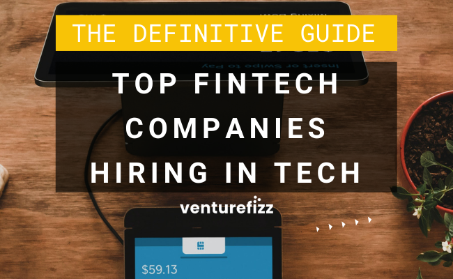 The Definitive Guide to the Top Fintech Companies Hiring in Tech banner image