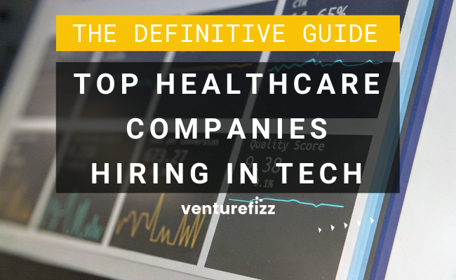 The Definitive Guide to the Top Healthcare Companies Hiring in Tech banner image