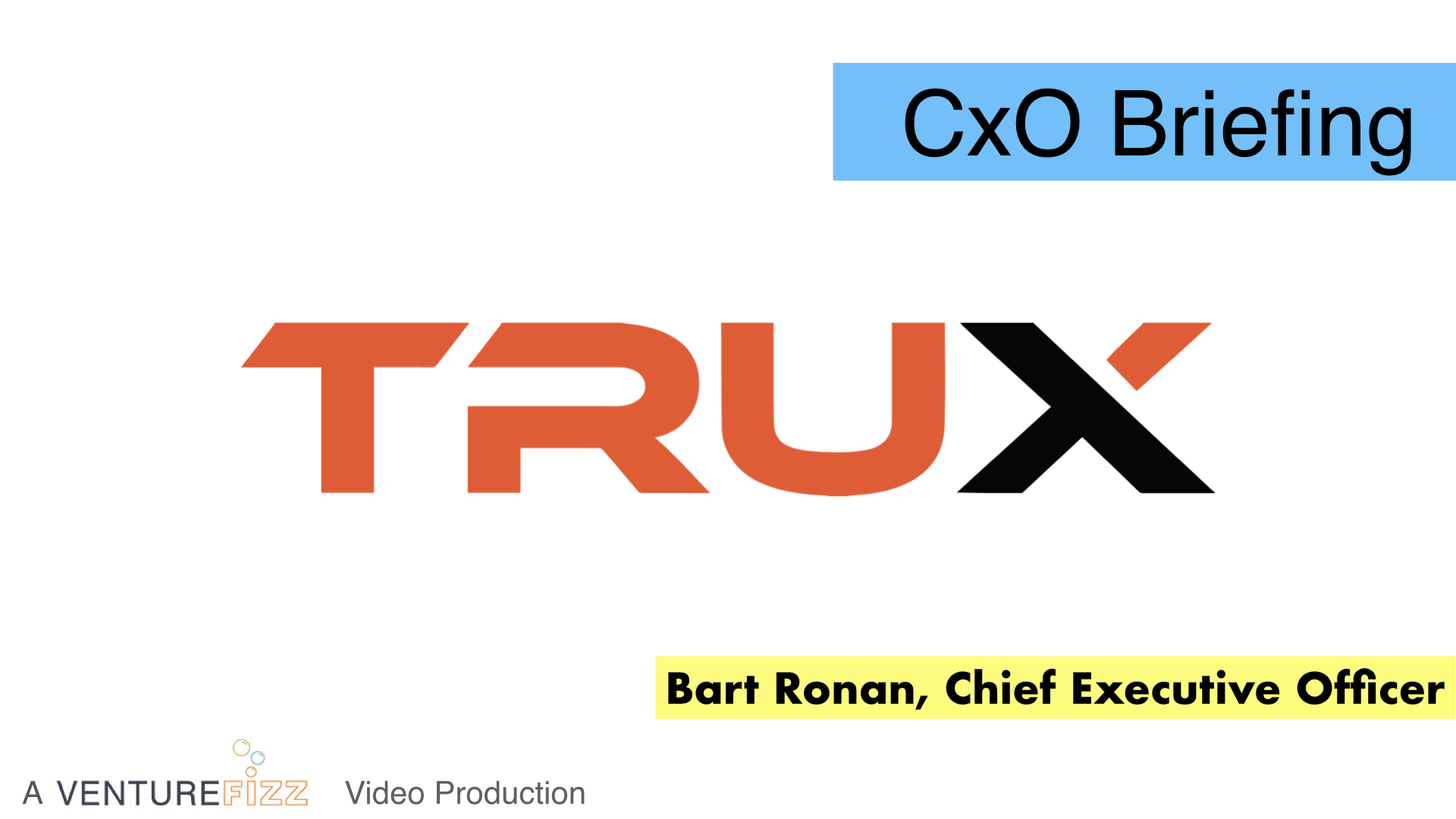 CxO Briefing: TRUX Chief Executive Officer Bart Ronan banner image