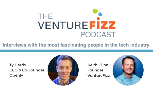 The VentureFizz Podcast: Ty Harris - CEO & Co-Founder of Openly banner image