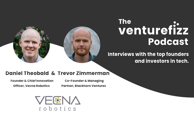 The VentureFizz Podcast: Daniel Theobald - Vecna Robotics & Trevor Zimmerman - Blackhorn Ventures banner image