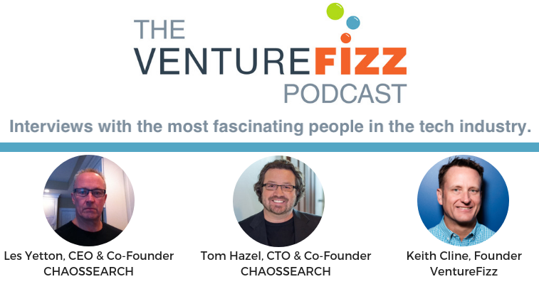 The VentureFizz Podcast: Les Yetton and Tom Hazel - Co-Founders at CHAOSSEARCH banner image